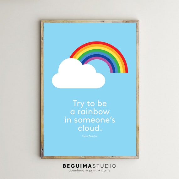 Try To Be A Rainbow In Someones Cloud Kids Inspirational Quote Prints Classroom Decor Teacher Posters Children Wall Art