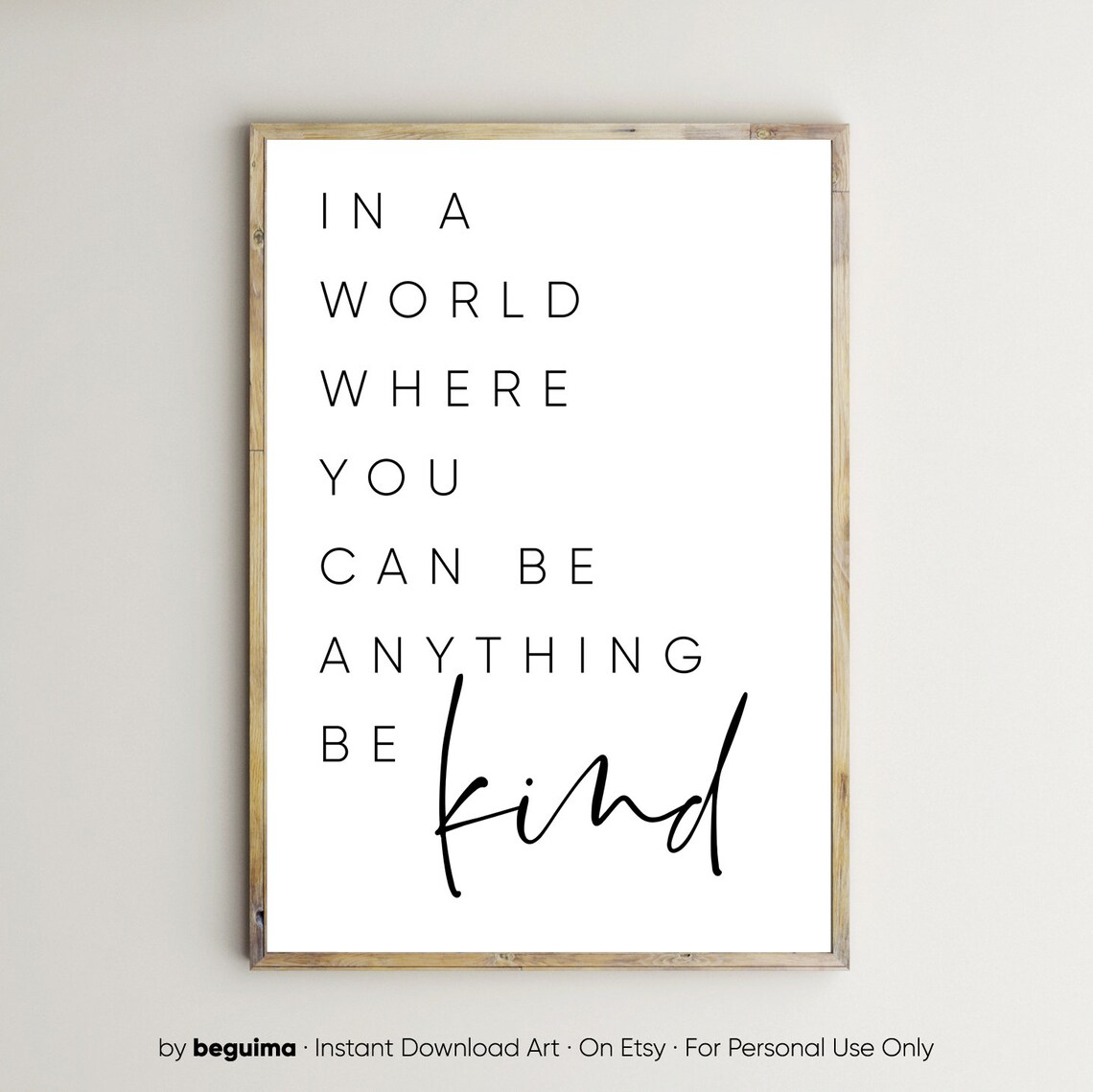 Be Kind Motivational Saying Poster Print