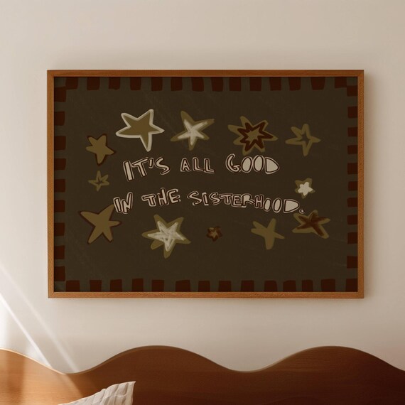 Its All Good In The Sisterhood Khaki Quote Print Horizontal Above Bed Oil Painting Wall Art Handdrawn Mid Century Retro Typography Poster