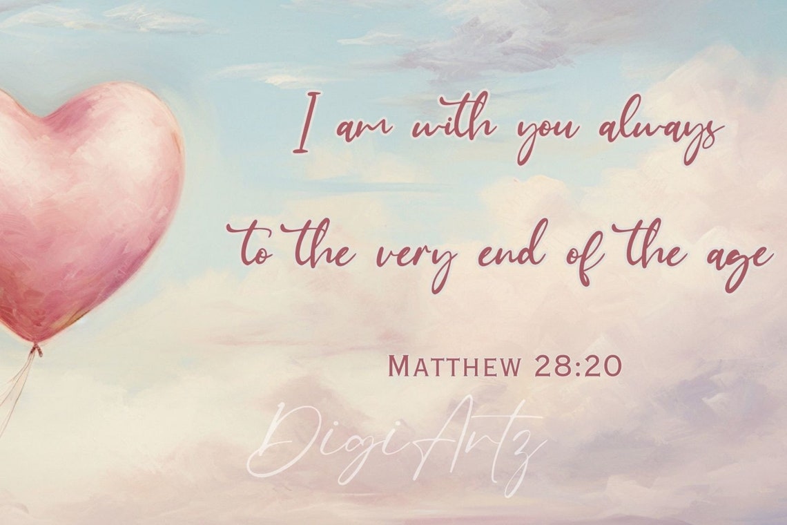 Matthew 28 20 I Am With You Always Heart Balloon Scripture Poster - Image 5