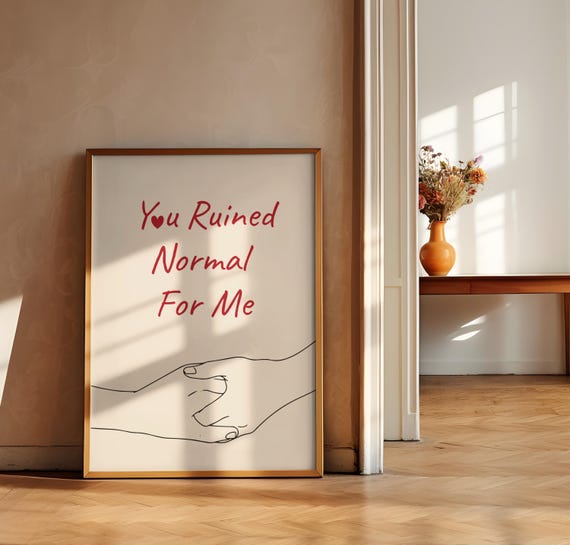You Ruined Normal For Me Print Minimalist Relationship Art