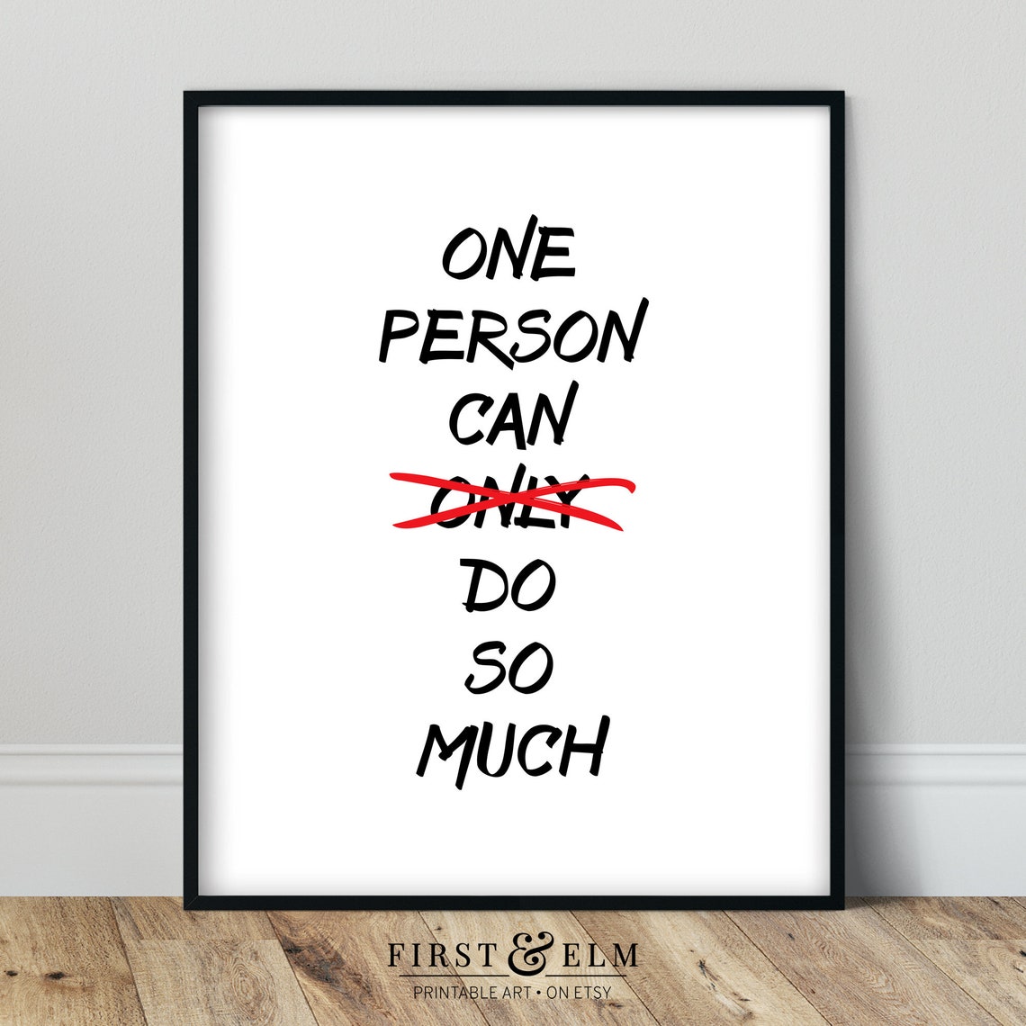 One Person Can Do So Much Motivational Quote Black White Poster - Image 2