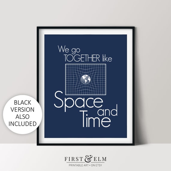 We Go Together Like Space And Time Physics Nerd Gift Idea Science Geek Decor Instant