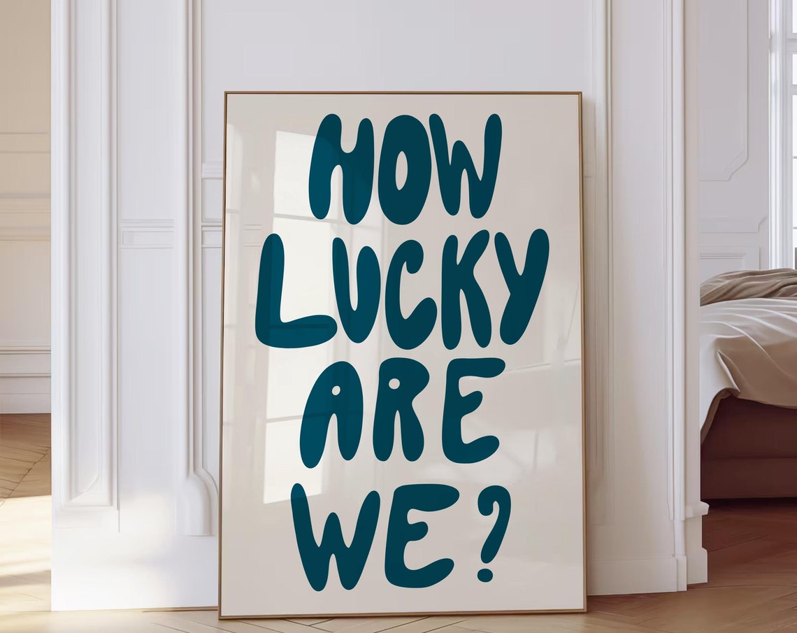 How Lucky Are We Teal Retro Bubble Letters Uplifting Quote Poster