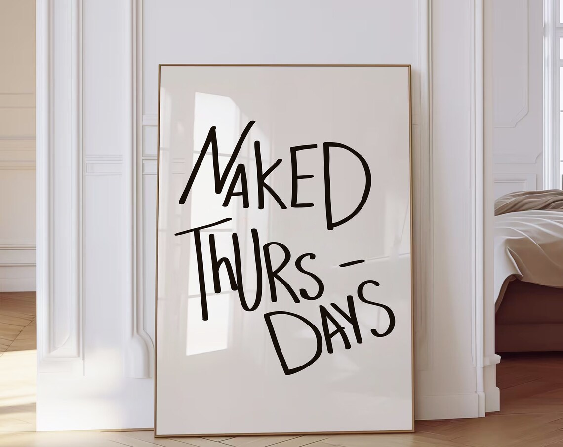Naked Thursdays Playful Black Script Bathroom Humor Quote Poster