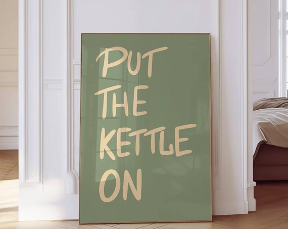 Put The Kettle On Retro Kitchen Quote Art Print