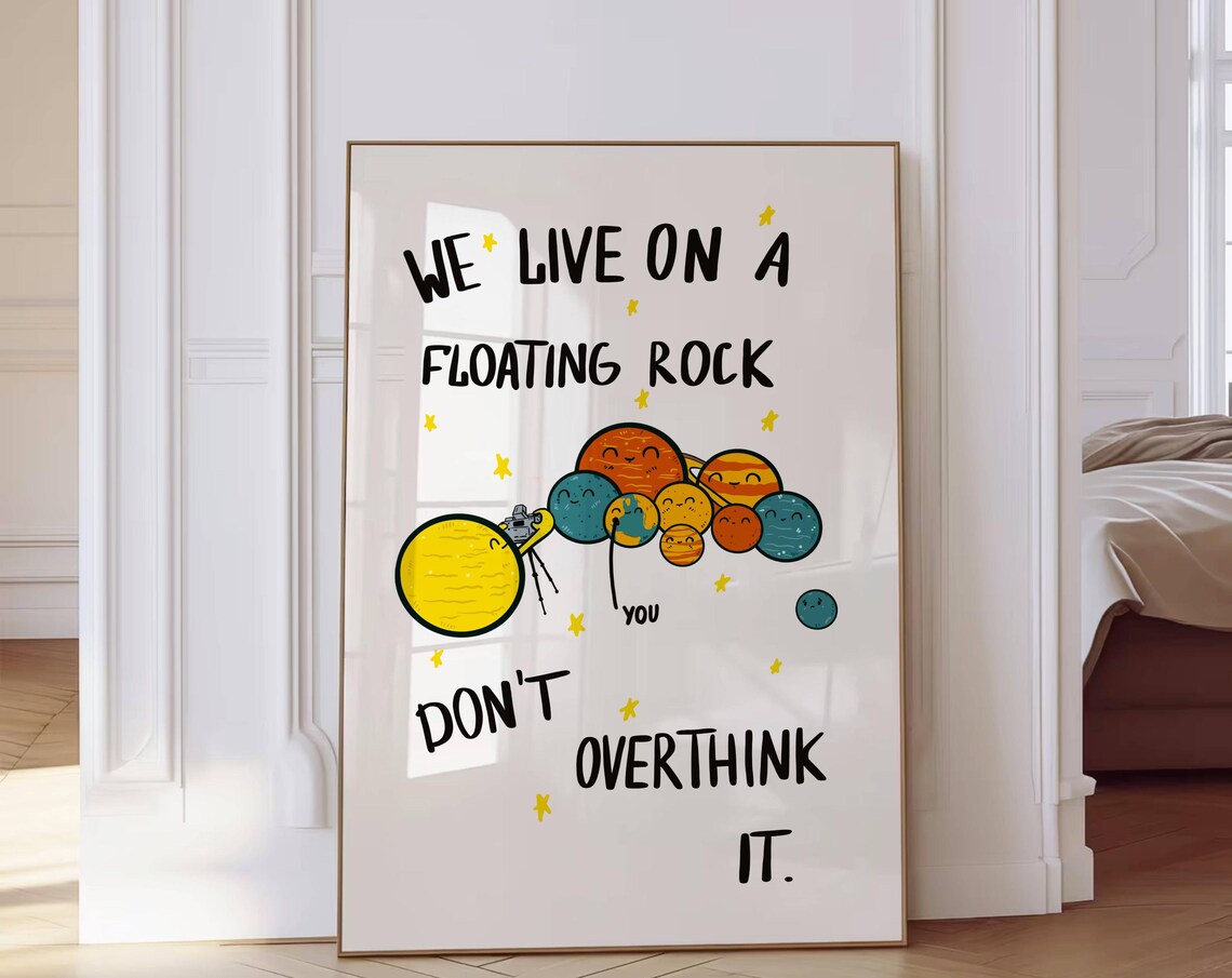 Don't Overthink It Floating Rock Cute Planets Quote Space Poster
