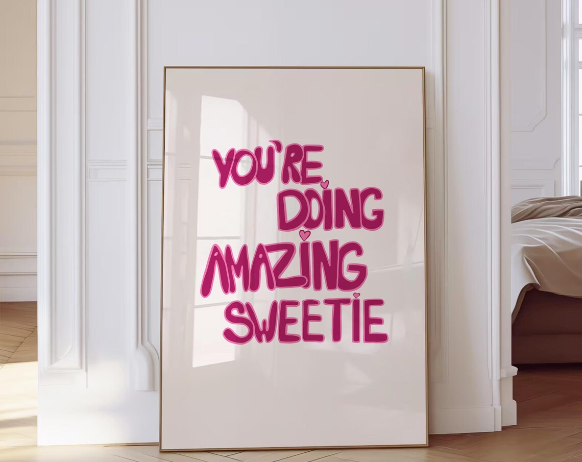 You're Doing Amazing Sweetie Pink Encouragement Quote Poster