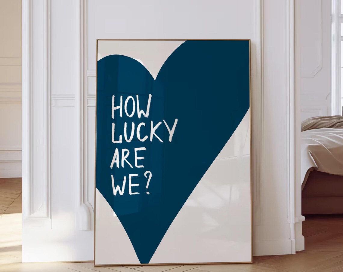How Lucky Are We Navy Blue Heart Quote Art Print