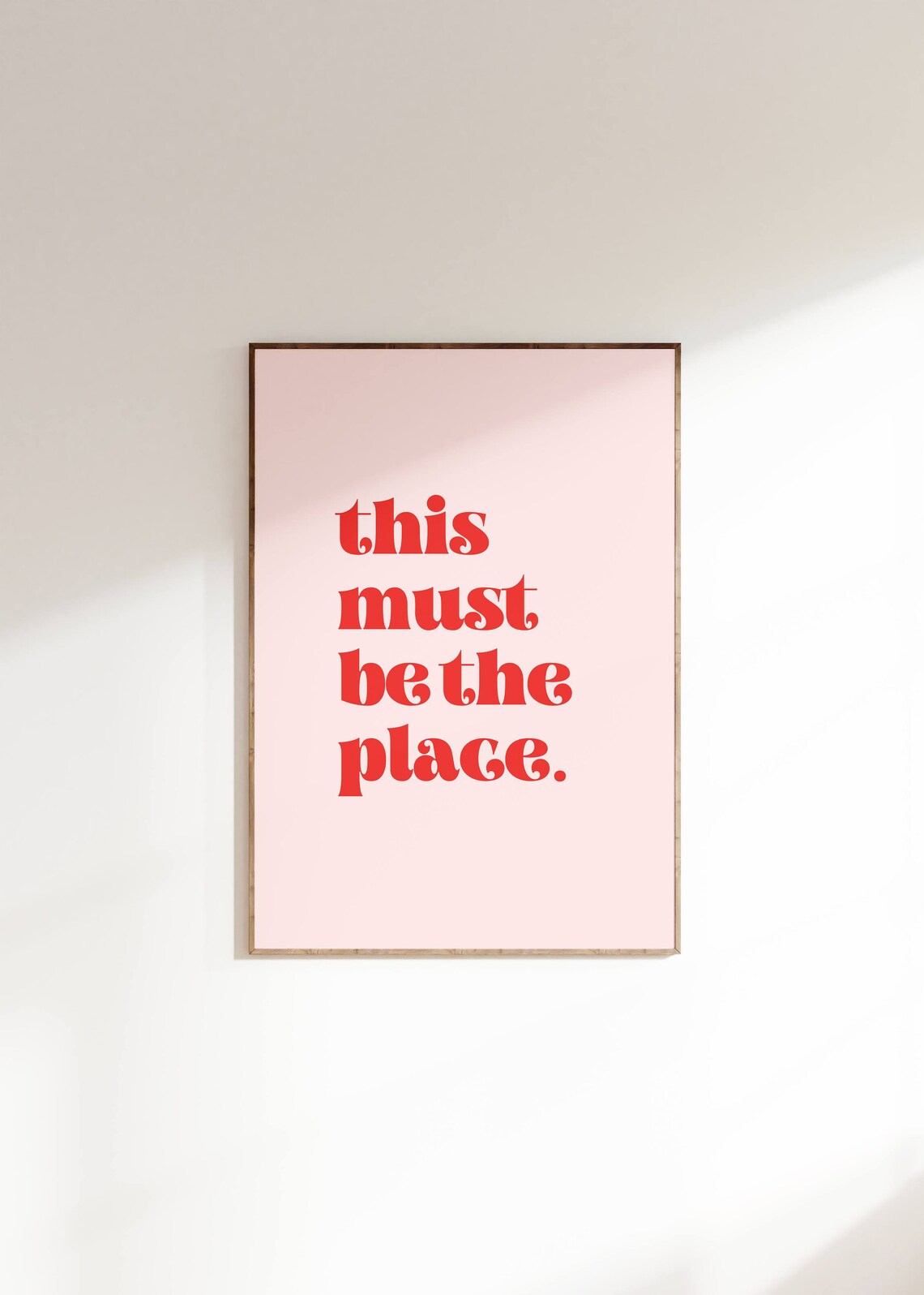 This Must Be The Place Typography Poster