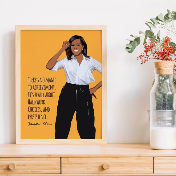Michelle Obama No Magic To Achievement Quote Art Print