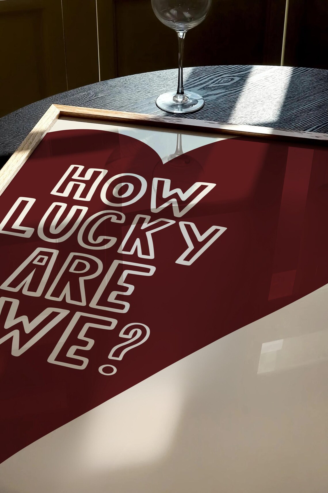 How Lucky Are We White Outline Letters on Maroon Heart Quote Poster - Image 2