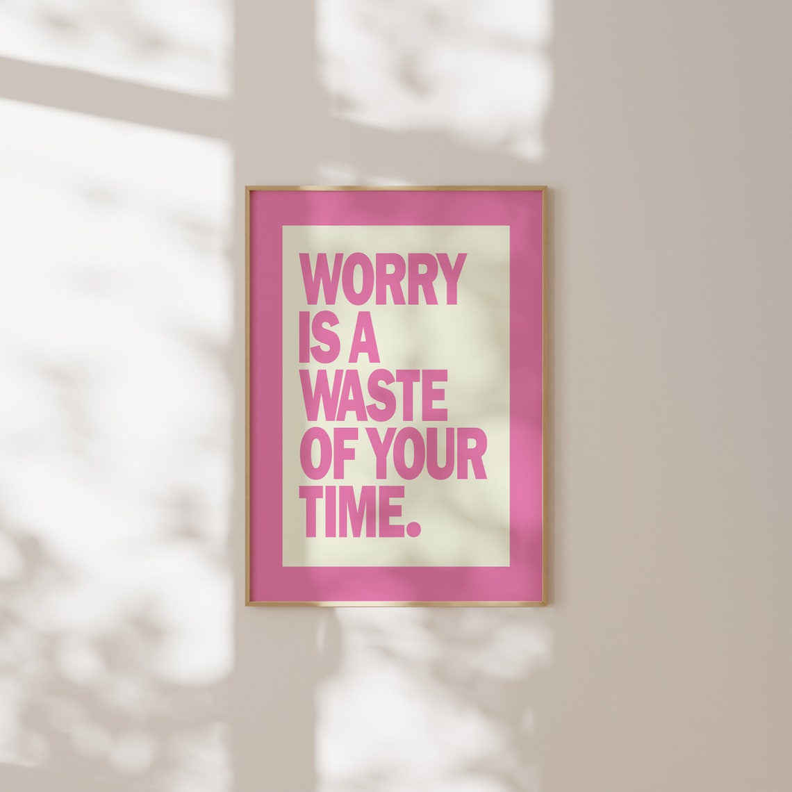 Worry Is a Waste of Your Time Pink Retro Motivational Quote Poster