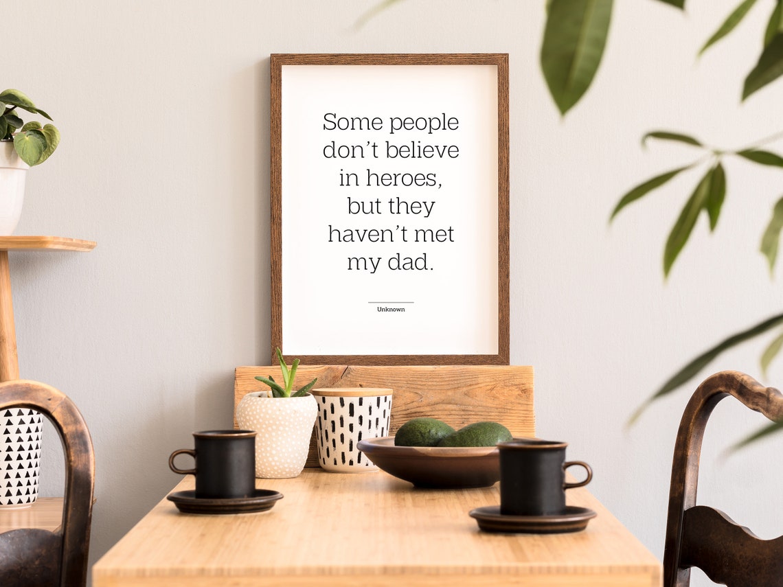 Some People Haven't Met My Dad Heroes Quote Poster Gift for Fathers - Image 2