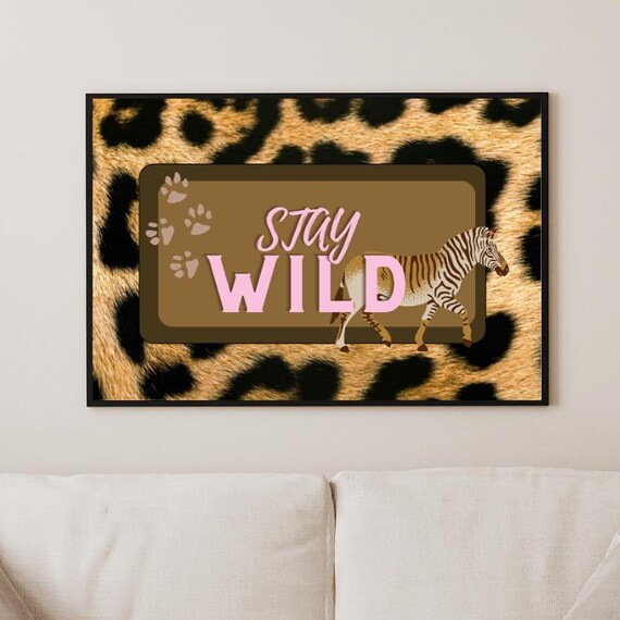 Stay Wild Pink Zebra on Leopard Pattern Fun Animal Quote Poster