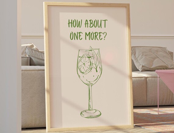 Fun How About One More Green Spritz Cocktail Bar Quote Poster