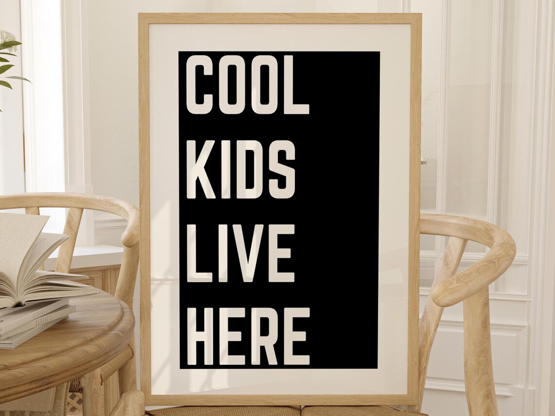 Cool Kids Live Here Black and White Bold Typography Modern Quote Poster