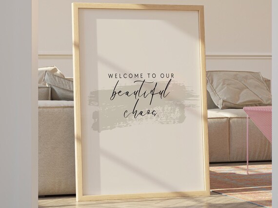 Welcome to Our Beautiful Chaos Brushstroke Poster Neutral Gray