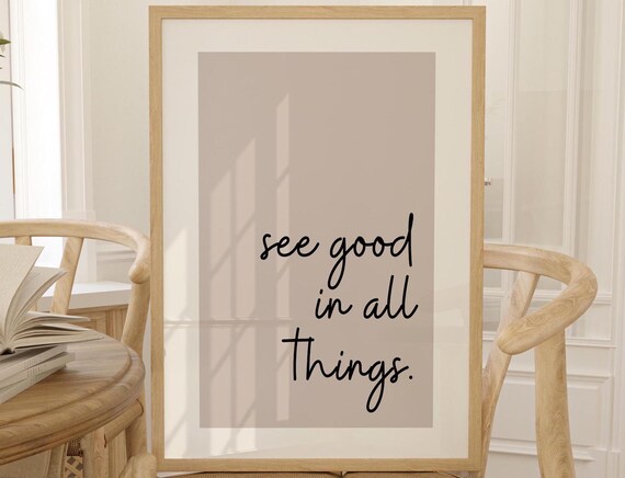 See Good In All Things Script Quote Neutral Wall Decor Poster