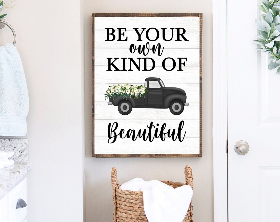 Be Your Own Kind Of Beautiful Black Truck White Flowers Quote Poster