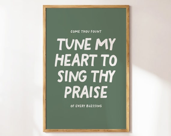 Come Thou Fount Christian Art Bible Verse Wall Art Sage Green Wall Art Apartment Housewarming Gift Poster Gift