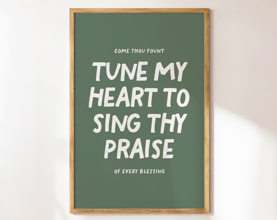 Come Thou Fount Tune My Heart To Sing Thy Praise Sage Green Hymn Lyric Wall Art