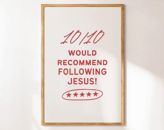 10 out of 10 Would Recommend Following Jesus Funny Christian Quote Poster