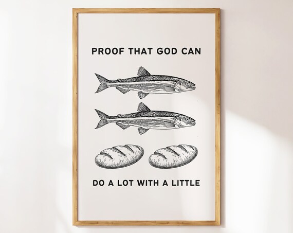 Proof That God Can Do a Lot With a Little Loaves and Fishes Funny Faith Poster