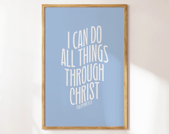 I Can Do All Things Through Christ Philippians 4 13 Blue Typography Wall Art