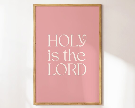 Holy Is The Lord Elegant Serif Blush Pink Minimalist Faith Poster
