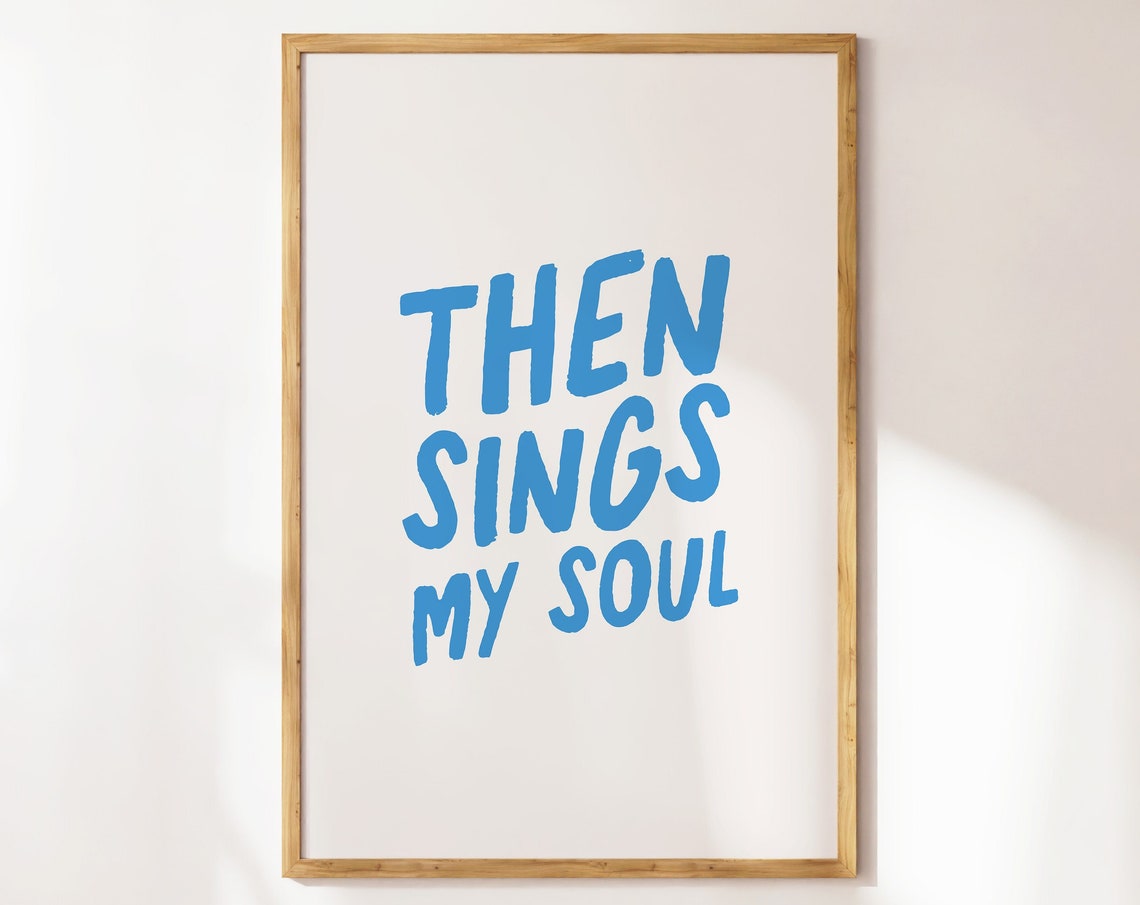 Then Sings My Soul Blue Brush Script Hymn Quote Typography Poster