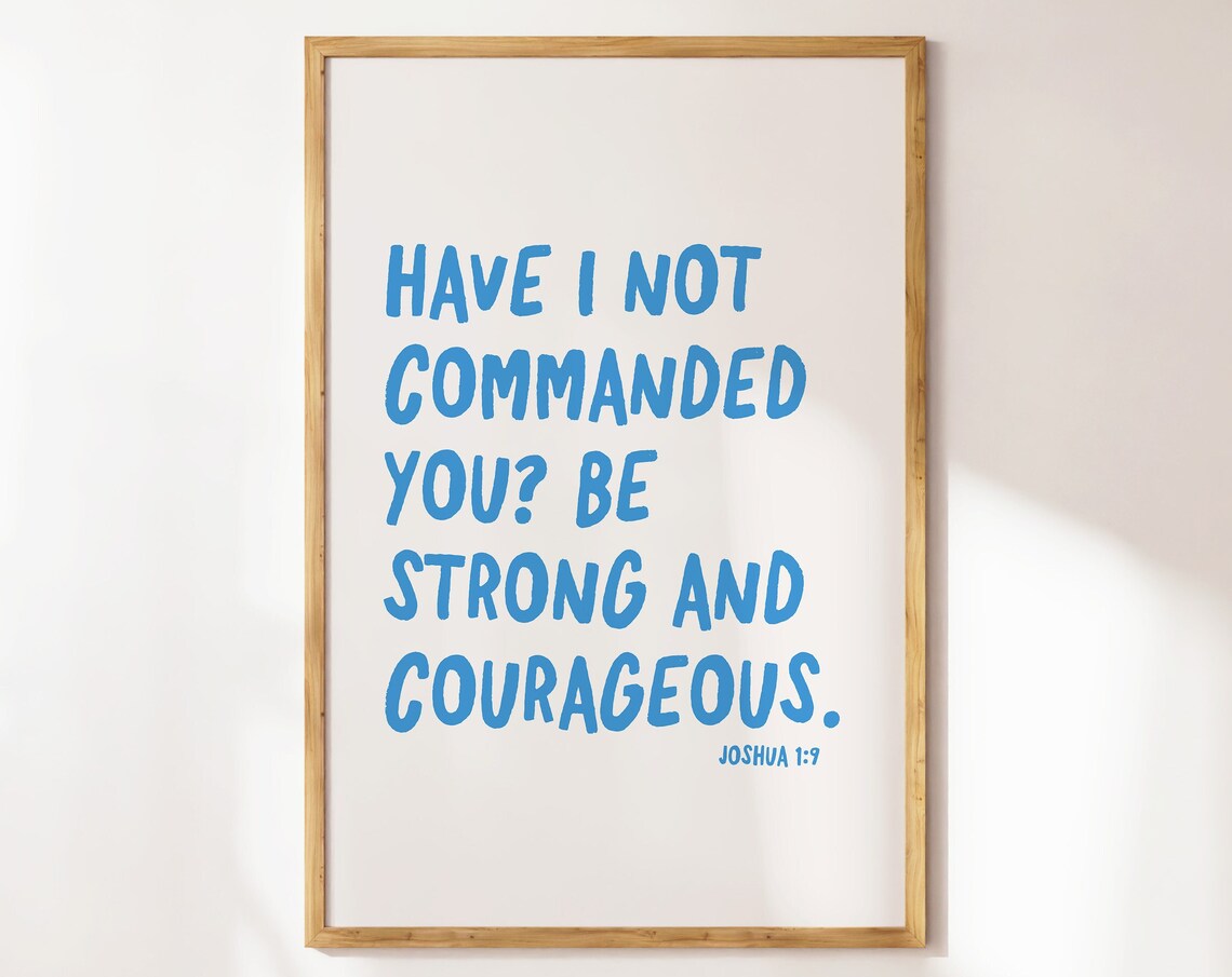 Be Strong and Courageous Joshua 1 9 Blue Brush Lettering Bible Verse Wall Poster