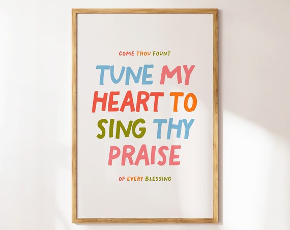 Come Thou Fount Tune My Heart To Sing Thy Praise Colorful Hymn Lyric Wall Art