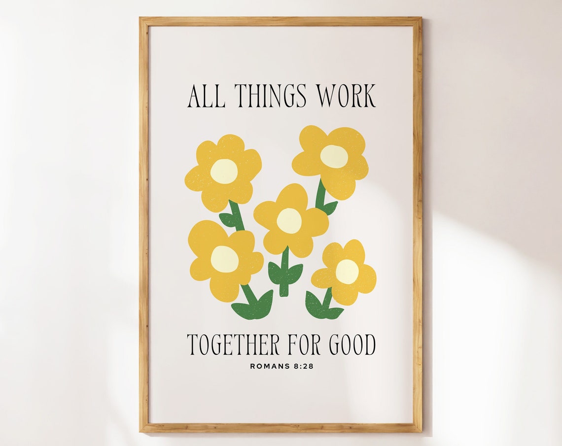 All Things Work Together for Good Sunny Yellow Floral Poster Art
