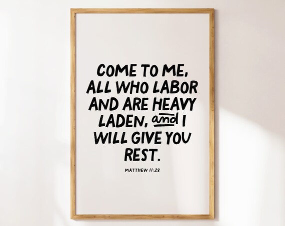 Come To Me All Who Labor Matthew 11 28 Black Minimalist Christian Rest Quote Wall Art