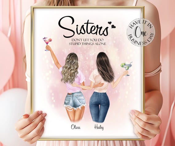 Custom Sisters Print Personalized Sister Gift From Sister Birthday Gift For Sister Birthday Gifts Sisters Portrait Customized Sister Picture