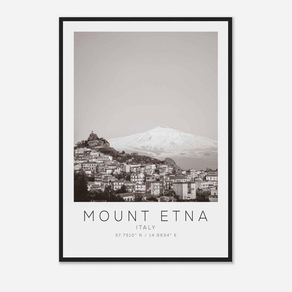 Mount Etna Italy Sicily Volcano Townscape Black and White Photo Poster