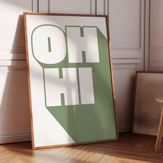 Oh Hi Print Trendy Typography Poster Aesthetic Sage Green Wall Art Bold Type Poster Entryway Wall Art Fun Home Decor Art