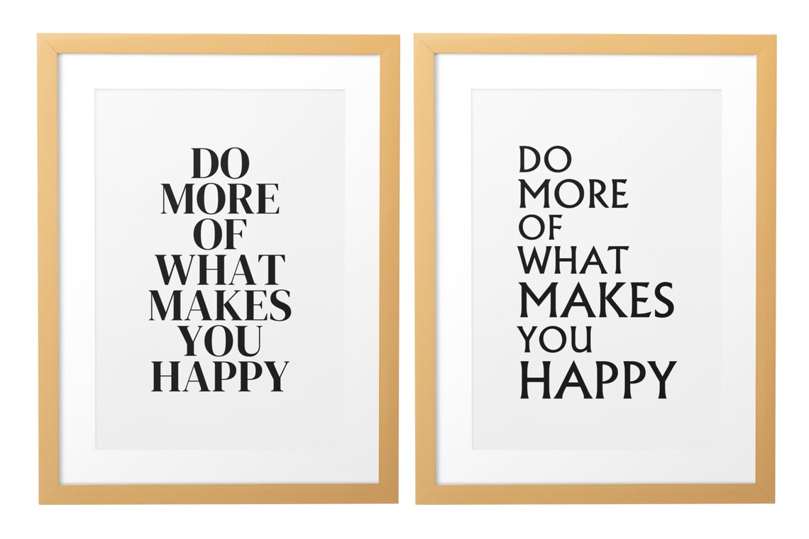 Do More Of What Makes You Happy Minimalist Happiness Quote Poster - Image 10