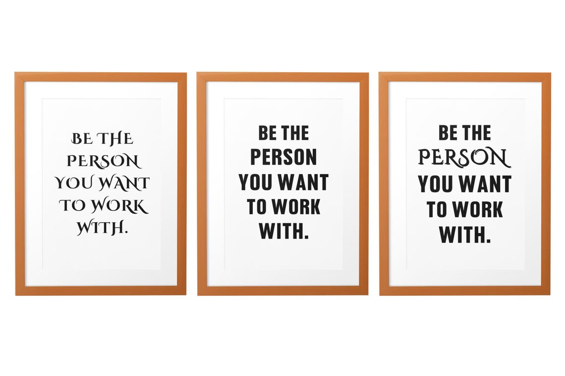 Be The Person You Want To Work With Office Teamwork Quote Poster - Image 3