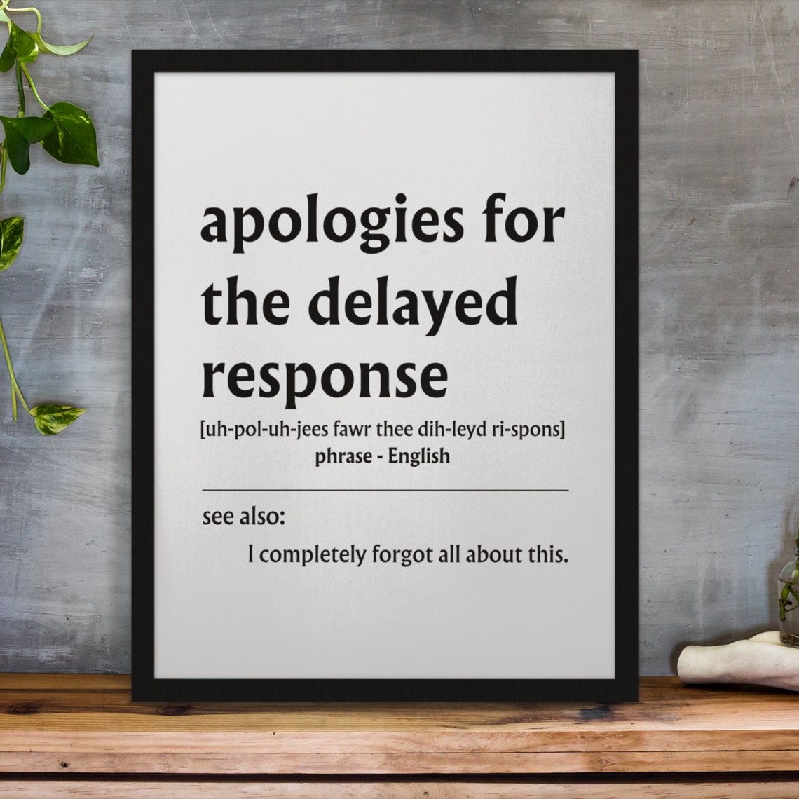 Apologies For The Delayed Response Funny Office Definition Poster - Image 2