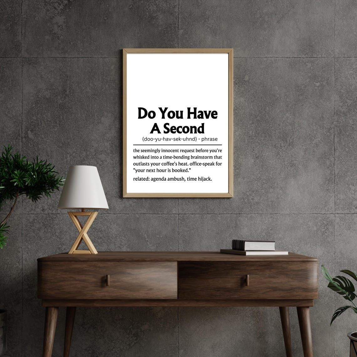 Do You Have A Second Funny Office Definition Sign Work Poster - Image 4