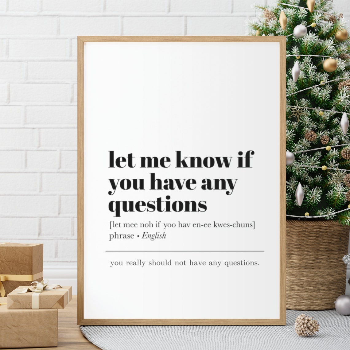 Let Me Know If You Have Any Questions Funny Definition Quote Poster