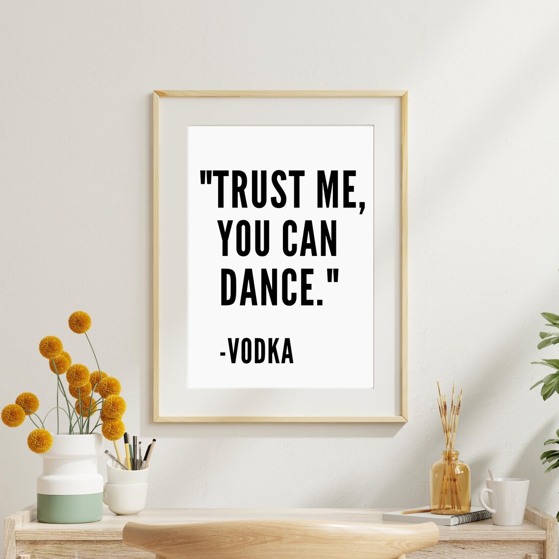 Trust Me You Can Dance Vodka Funny Home Quote Party Wall Poster - Image 2