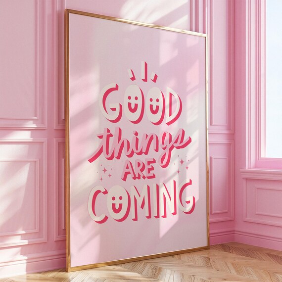 Good Things Are Coming Pink Playful Bubble Lettering Quote Poster