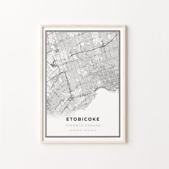 Etobicoke Toronto Canada Minimalist Black and White City Street Map Poster