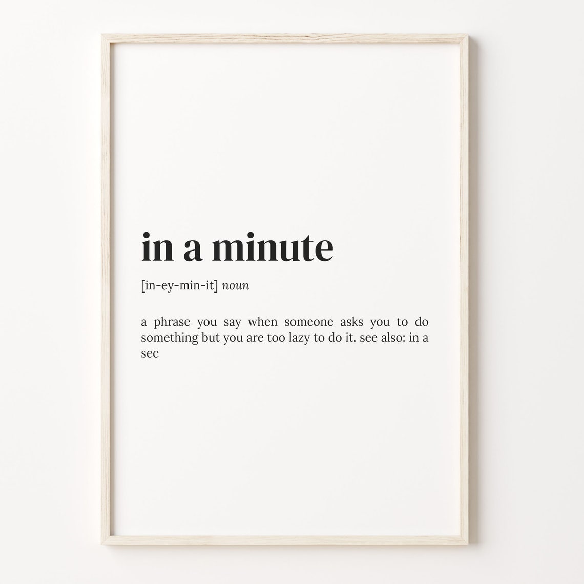 In a Minute Dictionary Definition Typography Quote Wall Poster