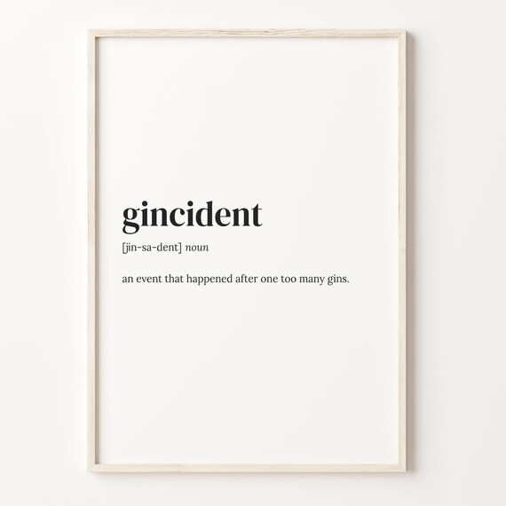 Gincident Funny Definition Dictionary Gin Quote Typography Poster