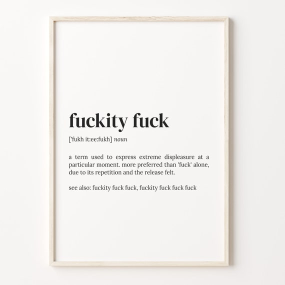 Fuckity Fuck Definition Print Dictionary Poster Quote Wall Art Funny Work Art Gift For Dad Funny Boss Gift C17 158