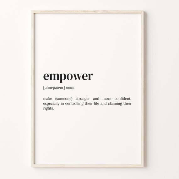 Empower Definition Print Dictionary Poster Quote Wall Art Empower Quote Art Motivational Quote Empower Funny Gift C17 126